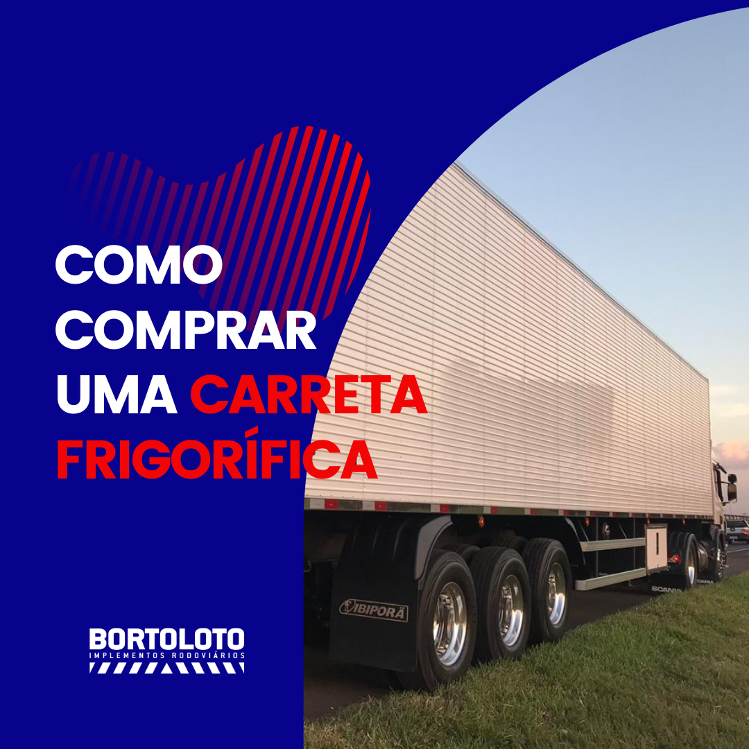 Como comprar uma carreta frigorfica?